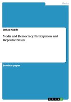 Media and Democracy. Participation and Depoliticization