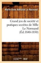 Philosophie- Grand Jeu de Soci�t� Et Pratiques Secr�tes de Mlle Le Normand (�d.1840-1850)