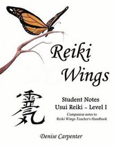 Reiki Wings, Student Notes Usui Reiki - Level I