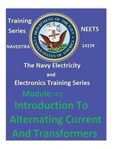 The Navy Electricity and Electronics Training Series Module 02 Introduction to Alternating Current and Transformers