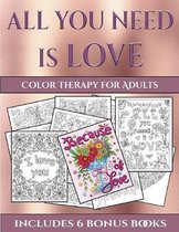 Color Therapy for Adults (All You Need is Love): This book has 40 coloring sheets that can be used to color in, frame, and/or meditate over