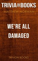 We're All Damaged by Matthew Norman (Trivia-On-Books)