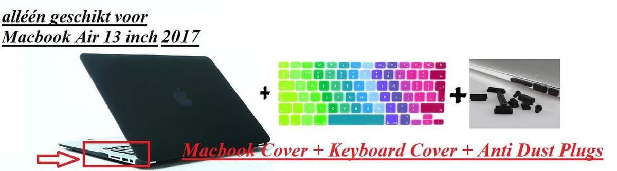 Macbook Pakket 3in1 voor Macbook Air 13 inch (modellen t/m 2017) A1369/A1466 - Laptop Cover Zwart, Toetsenbord Cover Regenboog en Anti Dust Plugs Zwart