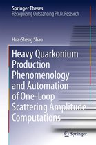 Springer Theses - Heavy Quarkonium Production Phenomenology and Automation of One-Loop Scattering Amplitude Computations