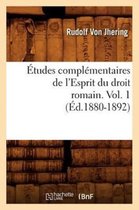 Sciences Sociales- Études Complémentaires de l'Esprit Du Droit Romain. Vol. 1 (Éd.1880-1892)