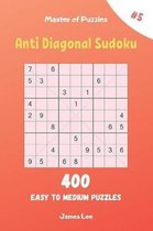 Master of Puzzles - Anti Diagonal Sudoku 400 Easy to Medium Puzzles vol.5