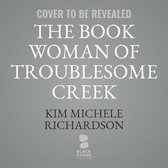 The Book Woman of Troublesome Creek Lib/E