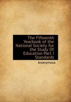 The Fifteenth Yearbook of the National Society for the Study of Education Part I Standards