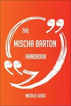 The Mischa Barton Handbook - Everything You Need To Know About Mischa Barton