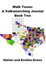 Walk Texas: A Volksmarching Journal – Book Two