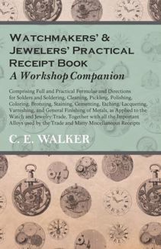 Watchmakers' and Jewelers' Practical Receipt Book A Workshop ... - cover