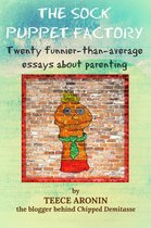 A Chipped Demitasse Book 1 - The Sock Puppet Factory - Twenty Funnier-than-Average Essays on Parenting