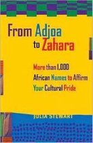 From Adjoa to Zahara