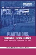 The Earthscan Forest Library- Plantations Privatization Poverty and Power
