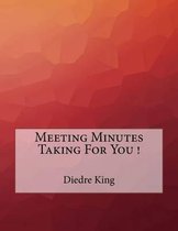 Meeting Minutes Taking For You !