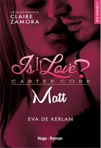 Is it love ? Carter Corp. 7 - Is it love ? - Matt