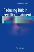 Reducing Risk in Fertility Treatment