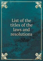 List of the titles of the laws and resolutions