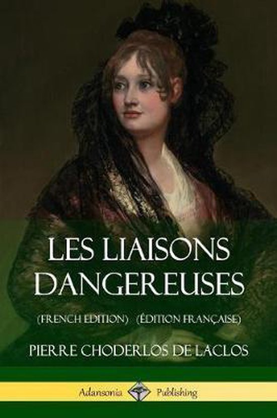 Boekomslag van "Les Liaisons dangereuses" met een schilderij van een vrouw in historische kledij.