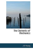 The Elements of Mechanics