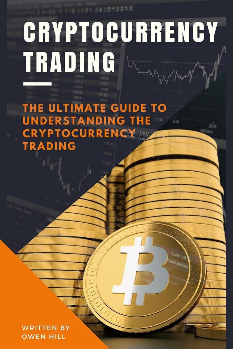 Cryptocurrency Trading: The Ultimate Guide to Understanding the  Cryptocurrency Trading... | bol