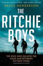 The Ritchie Boys The Jews Who Escaped the Nazis and Returned to Fight Hitler