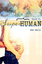 Superhuman 5 - The Child