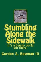 Stumbling Along the Sidewalk