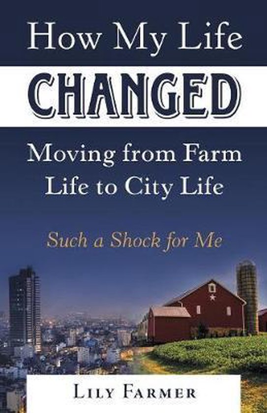 How My Life Changed Moving from Farm Life to City Life - cover