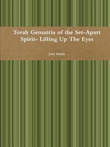 Torah Gematria of the Set-Apart Spirit- Lifting Up the Eyes