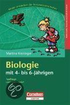 Kinder entdecken die Naturwissenschaften: Biologie mit 4-6-Jährigen