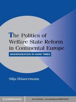 Cambridge Studies in Comparative Politics -  The Politics of Welfare State Reform in Continental Europe