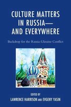 Culture Matters in Russia and Everywhere
