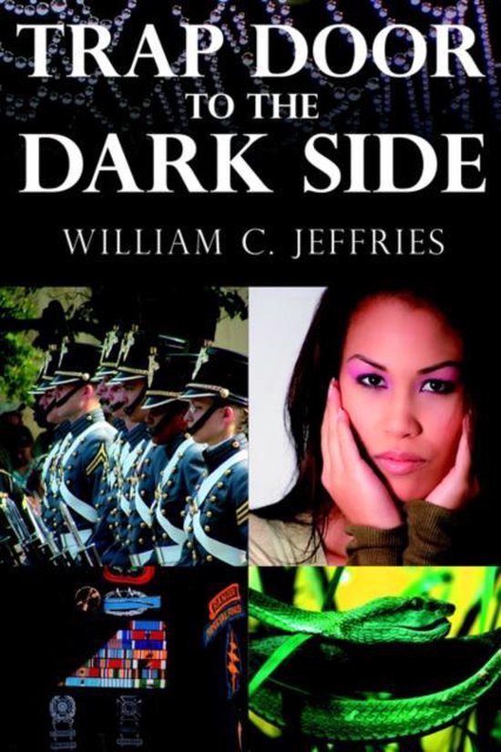 Trap Door to the Dark Side, William C Jeffries 9781425951207 Boeken