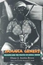 Jamaica Genesis - Religion & The Politics Of Moral Orders