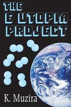 The E Utopia Project