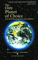 The Only Planet Of Choice