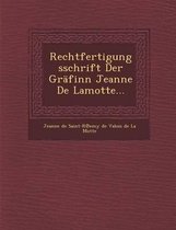 Rechtfertigungsschrift Der Grafinn Jeanne de Lamotte...
