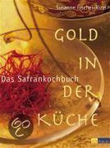 Gold In Der Küche - Das Safrankochbuch
