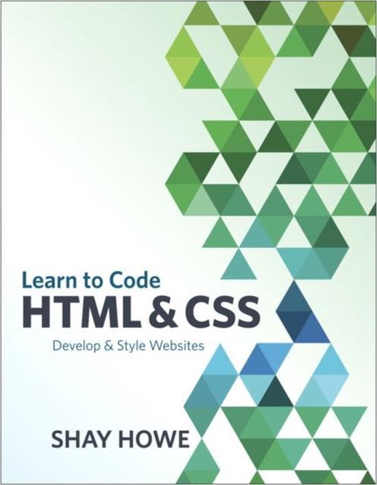 Beginners Guide To HTML & CSS, Shay Howe | 9780321940520 | Boeken | bol