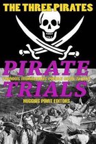 Pirate Trials: Famous Murderous Pirate Book- Pirate Trials
