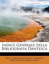 Indice Generale Della Bibliografia Dantesca