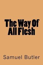 The Way of All Flesh