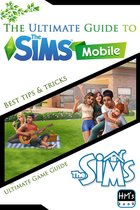 The Ultimate Guide to The Sims Mobile