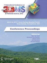 1st International Conference on 3D Materials Science, 2012