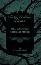 Old and New Church Music (Fantasy and Horror Classics)