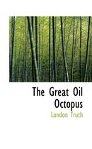 The Great Oil Octopus