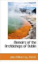 Memoirs of the Archbishops of Dublin
