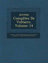 Uvres Completes de Voltaire, Volume 14
