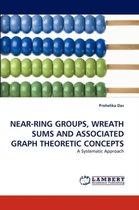 Near-Ring Groups, Wreath Sums and Associated Graph Theoretic Concepts